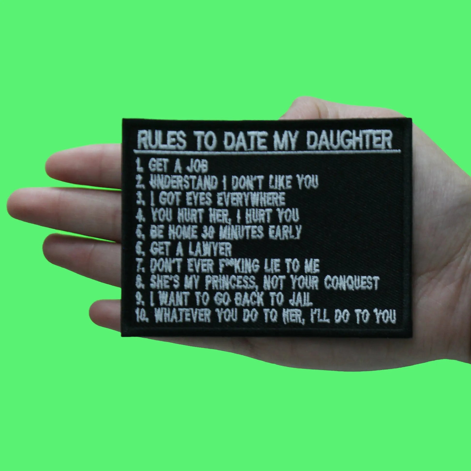Rules To Date My Daughter Patch Respect Fun Dad Embroidered Iron On