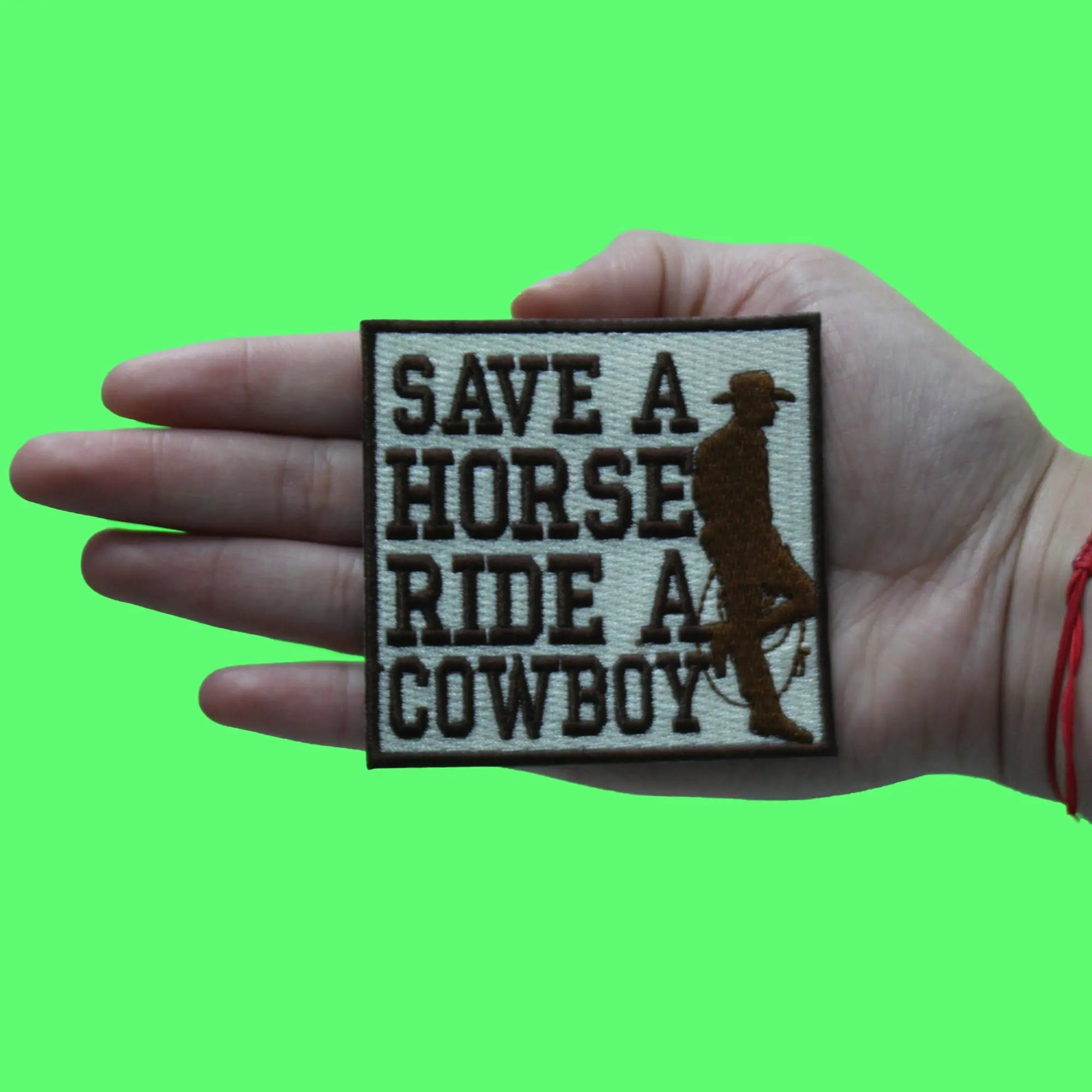 Save A Horse Ride A Cowboy Patch Western Country Script Embroidered Iron On