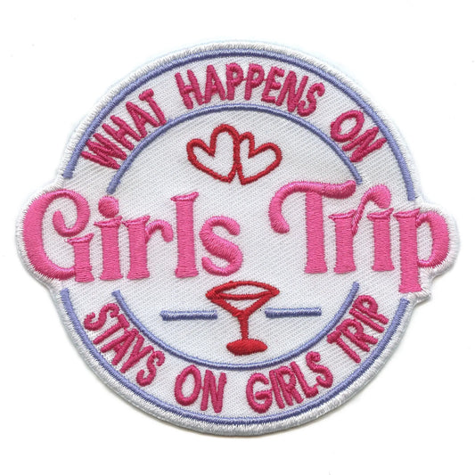 What Happens On Girls Trip Patch Stays On Girls Trip Embroidered Iron On
