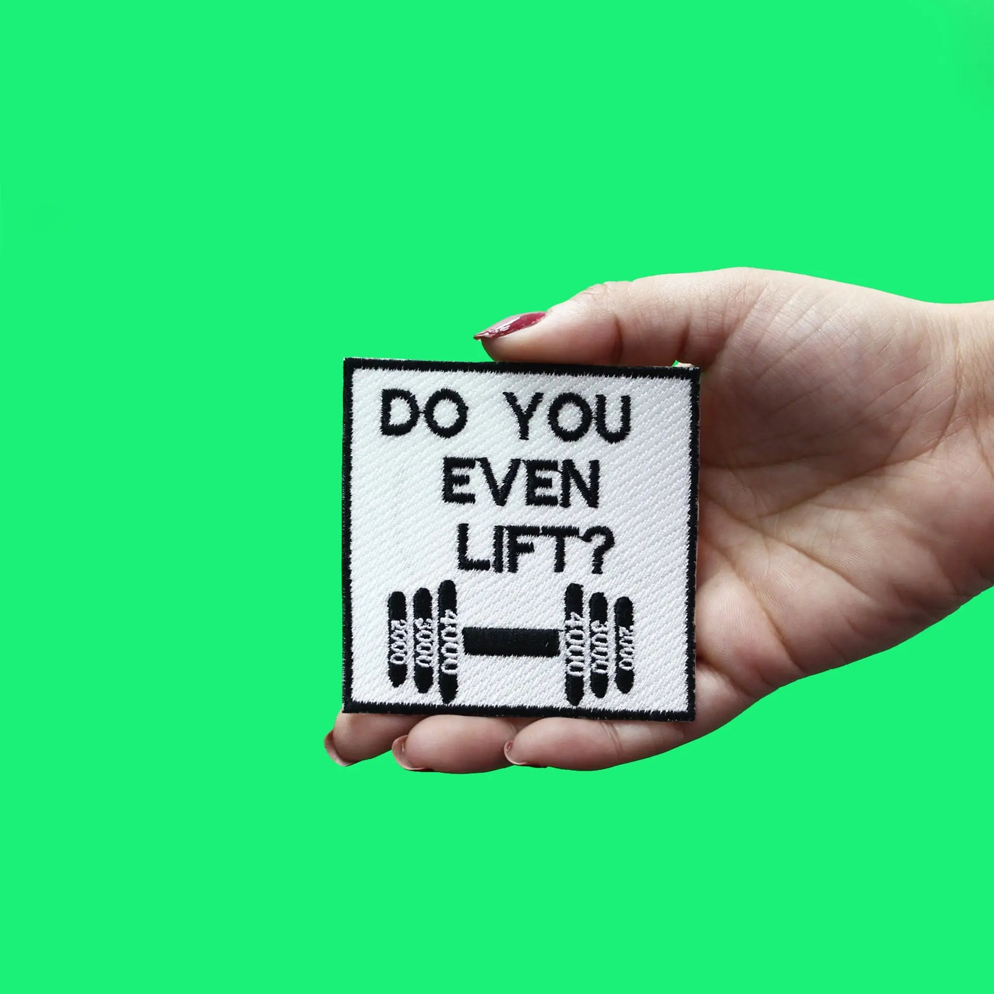Funny Do You Even Lift? Weights Iron On Embroidered Patch
