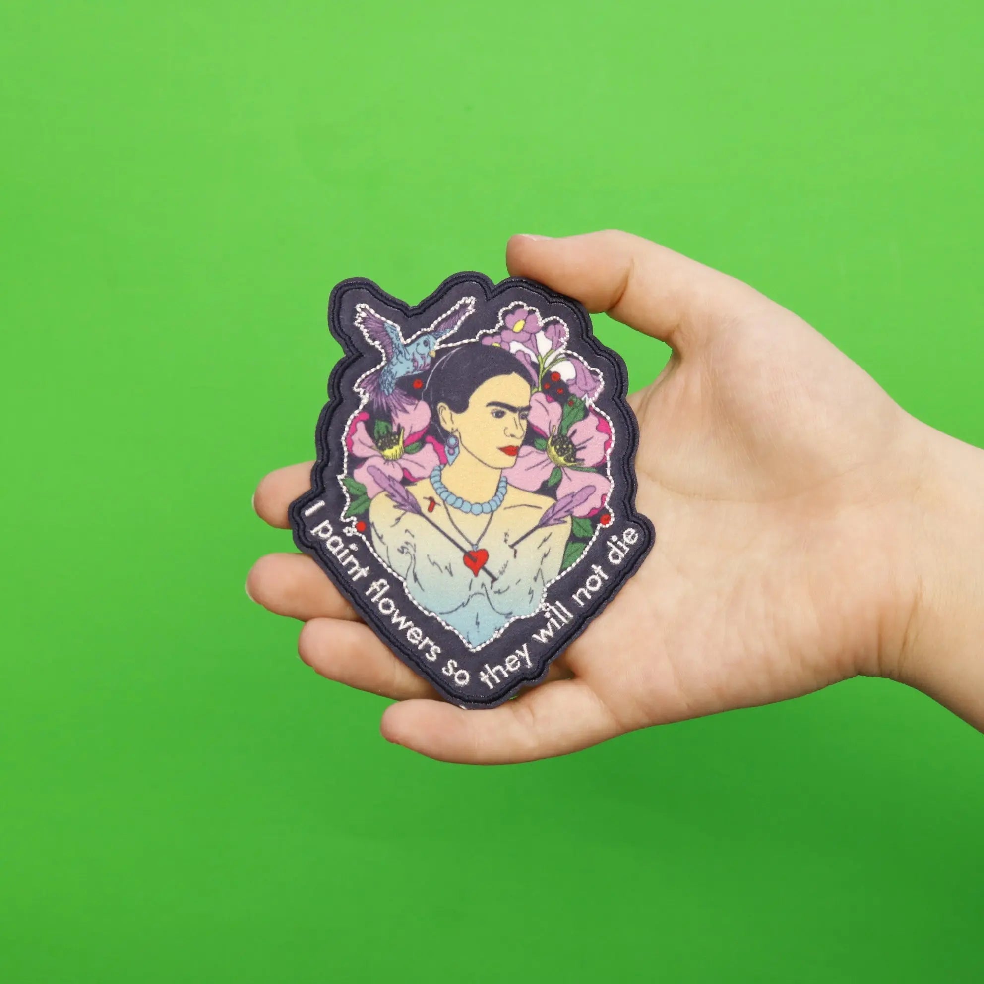 Frida Kahlo "I Paint Flowers So They Will Not Die" Sublimated Embroidered Iron On Patch