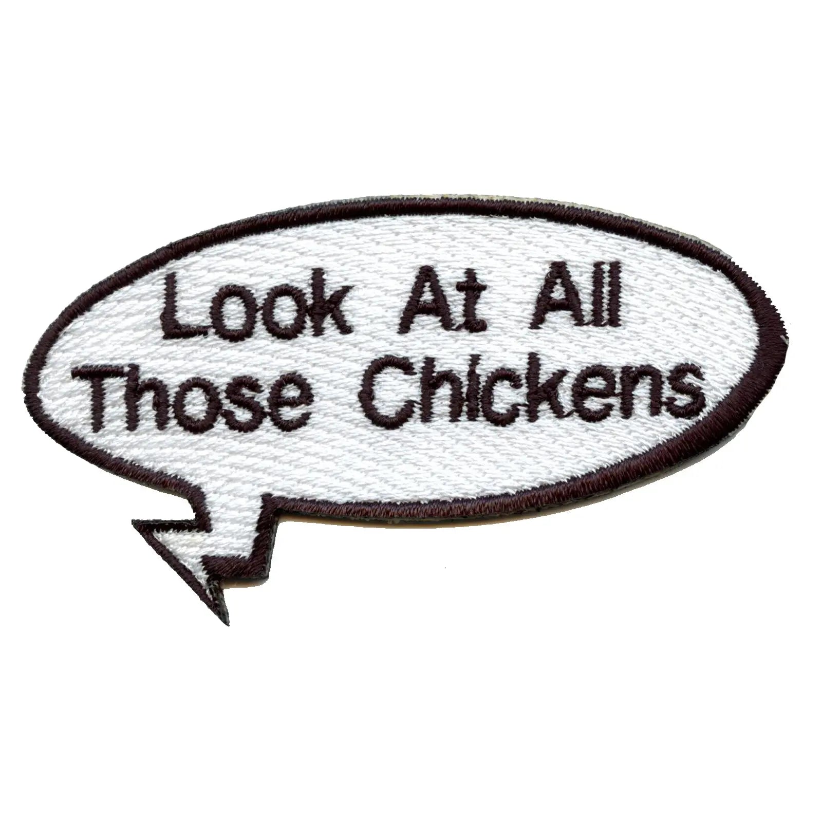 Funny Vine "Look At All Those Chickens" Word Bubble Embroidered Iron On Patch