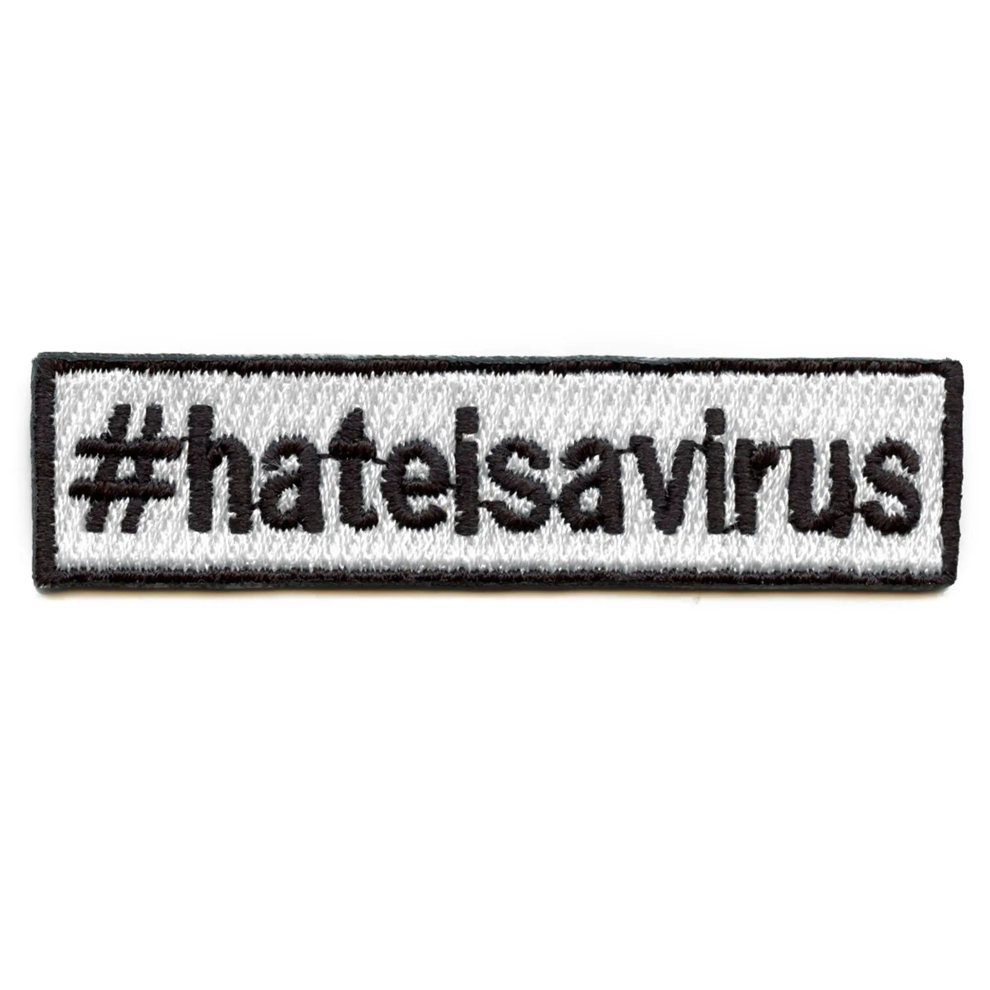 Hate Is A Virus Hashtag Box Logo Embroidered Iron On Patch