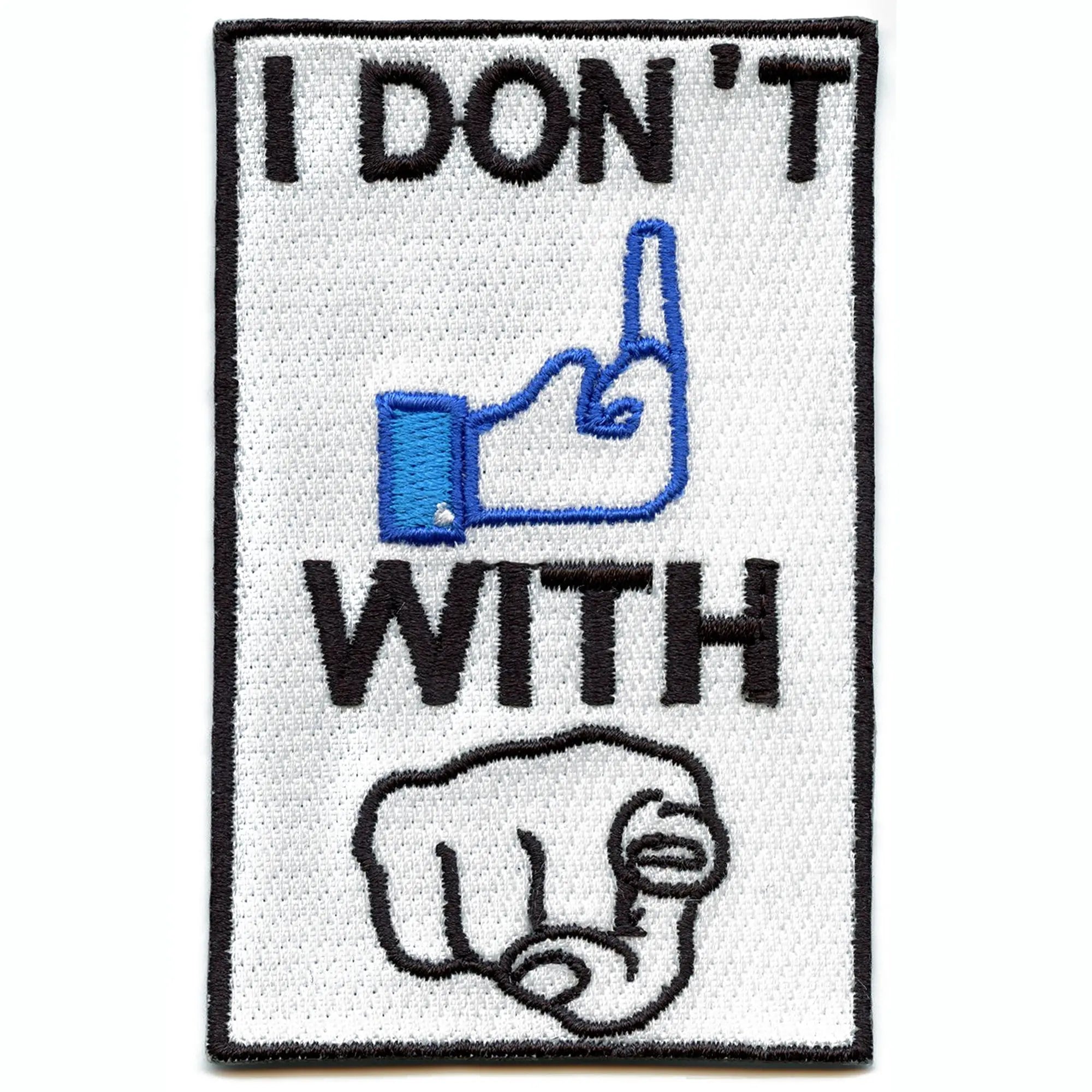I Dont F**k With You With Hand Embroidered Iron On Patch