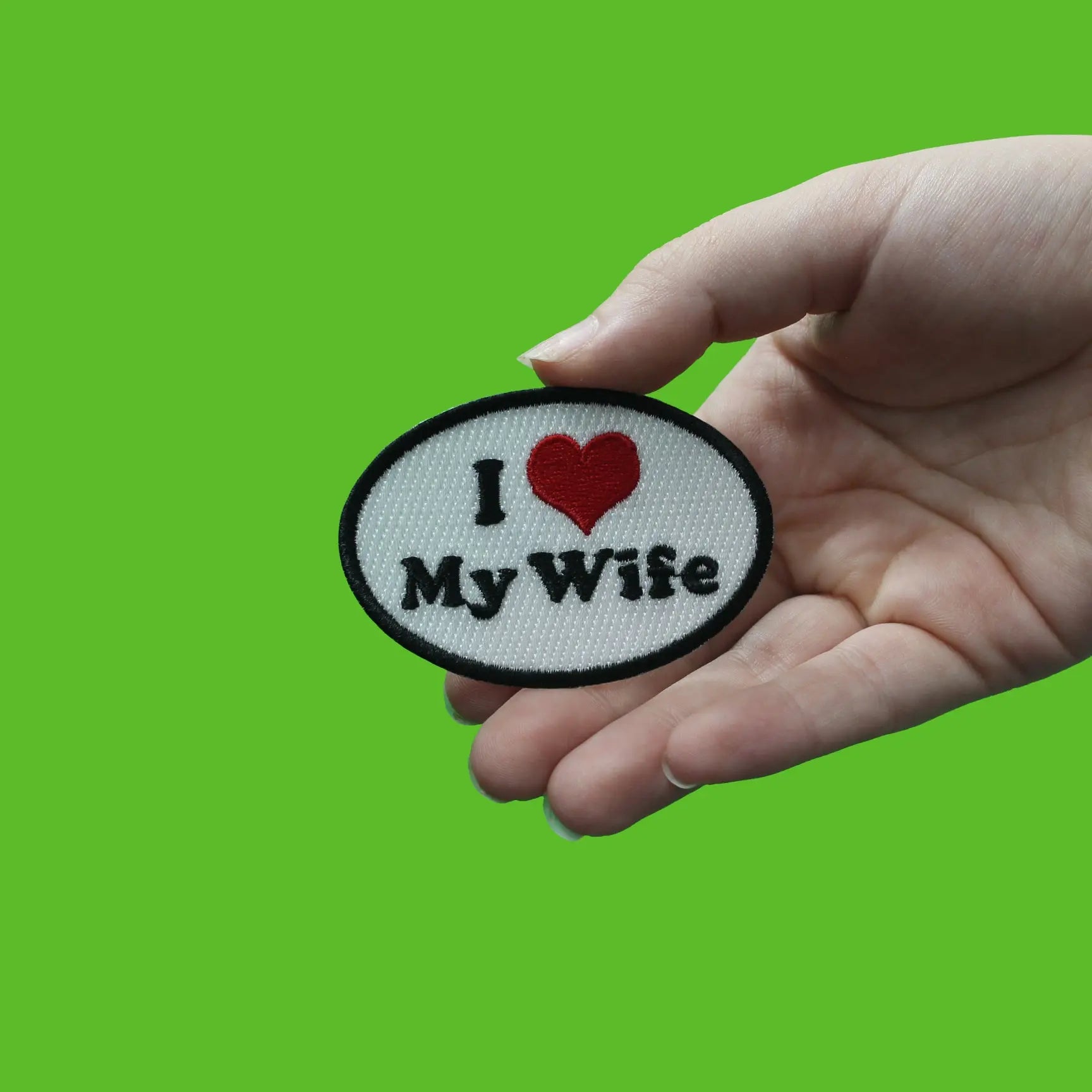 I Love My Wife Oval Embroidered Iron On Patch