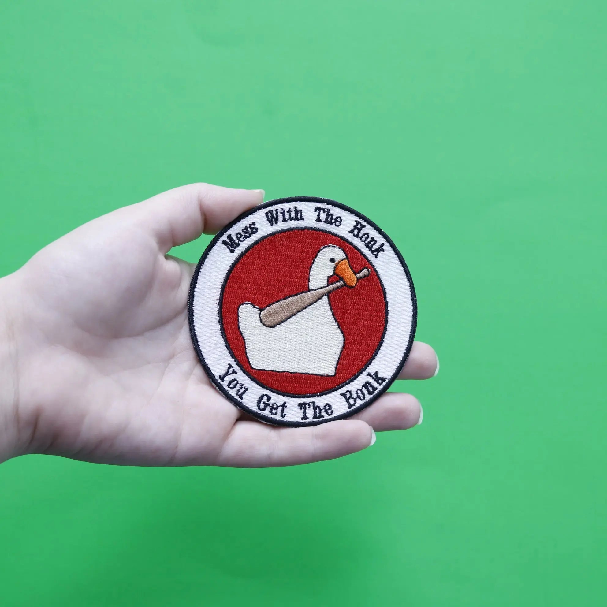 Mess With The Honk, You Get The Bonk Embroidered Iron On Patch