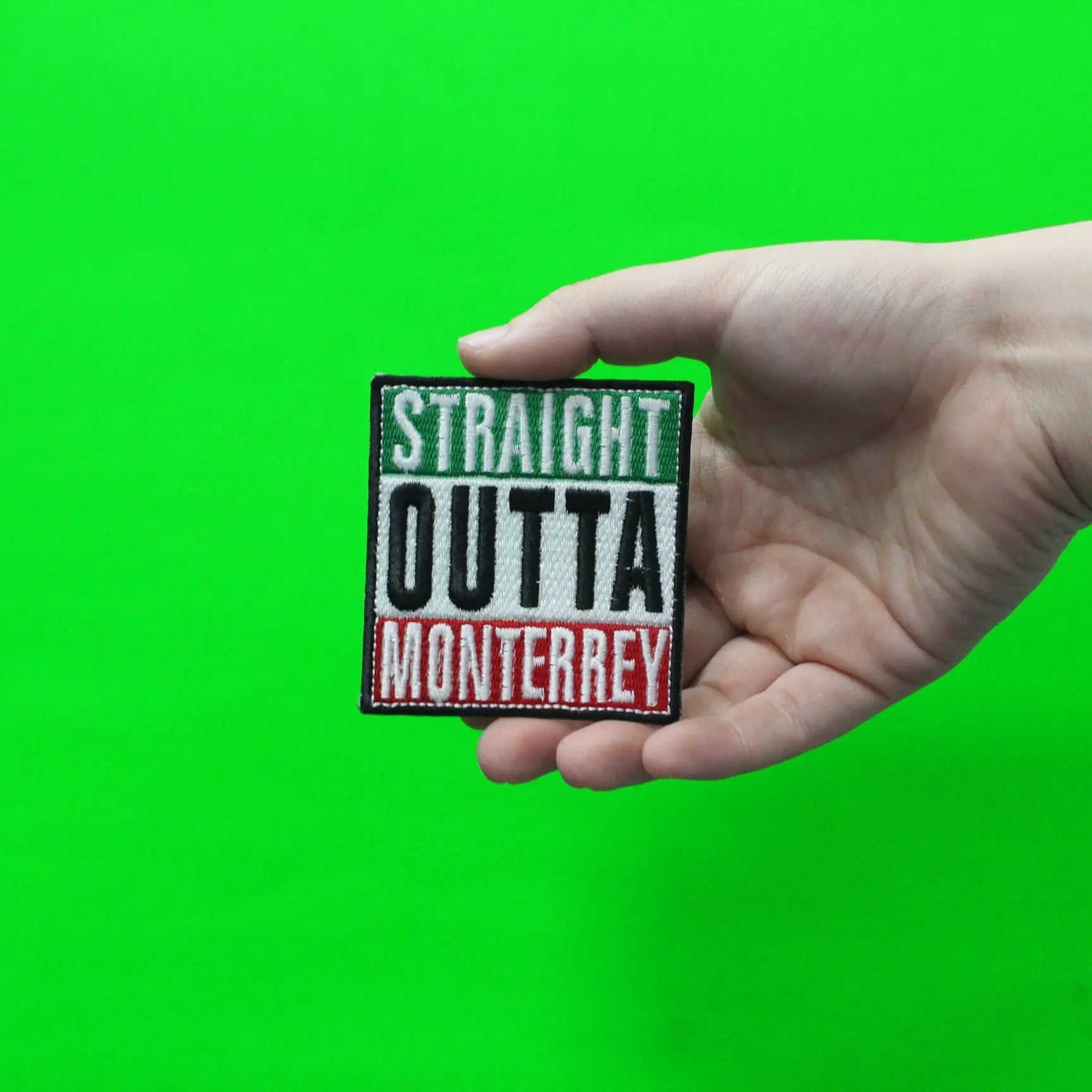 Straight Outta Monterrey Embroidered Iron On Patch