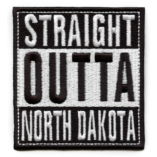 Straight Outta North Dakota Patch Embroidered Iron On