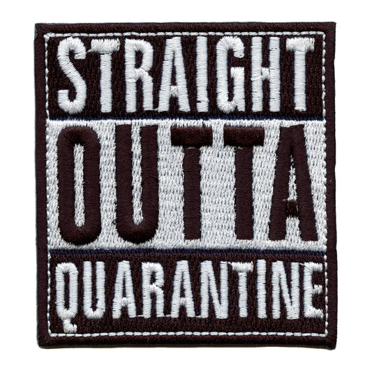 Straight Outta Quarantine Iron On Patch