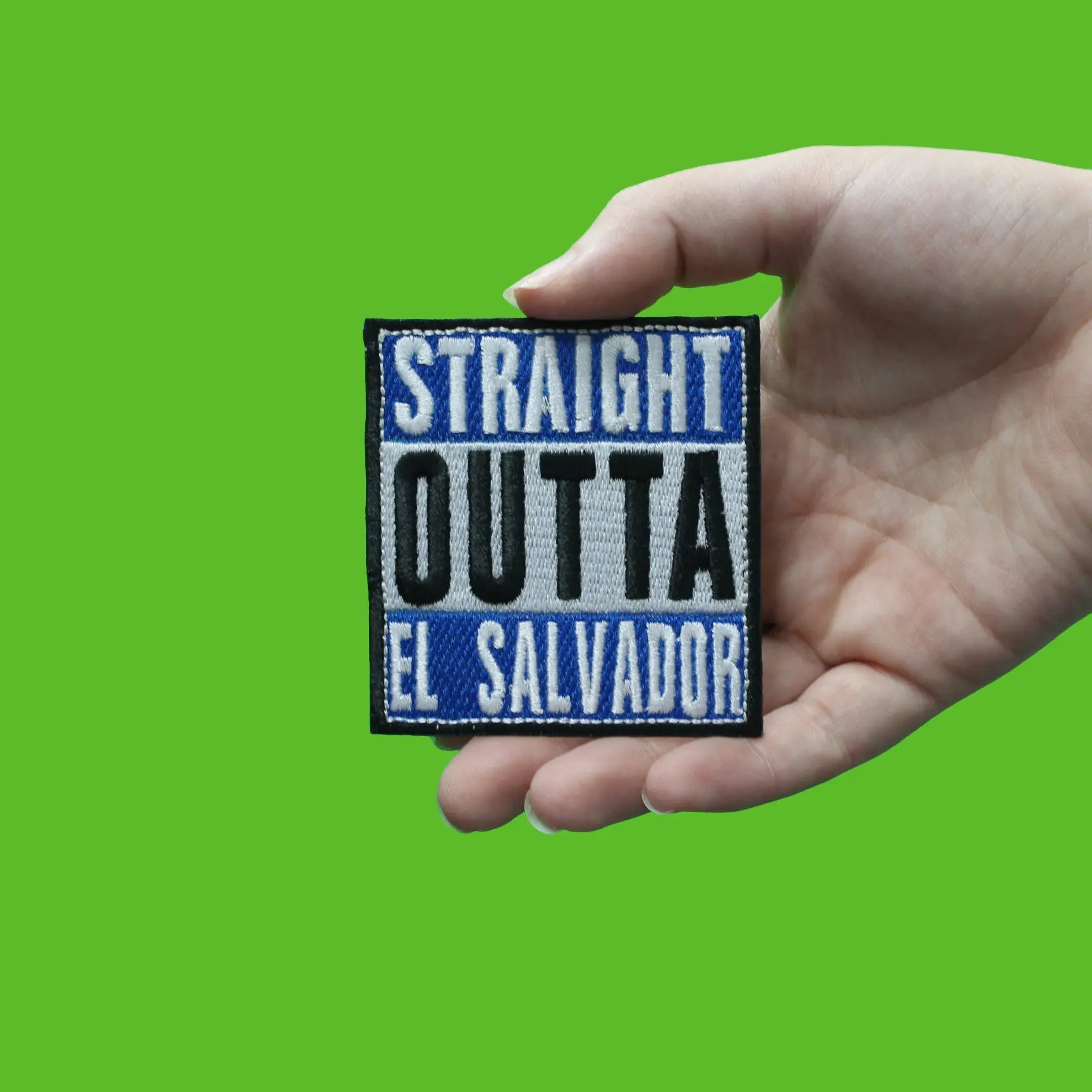 El Salvador Patch Straight Outta Embroidered Iron On