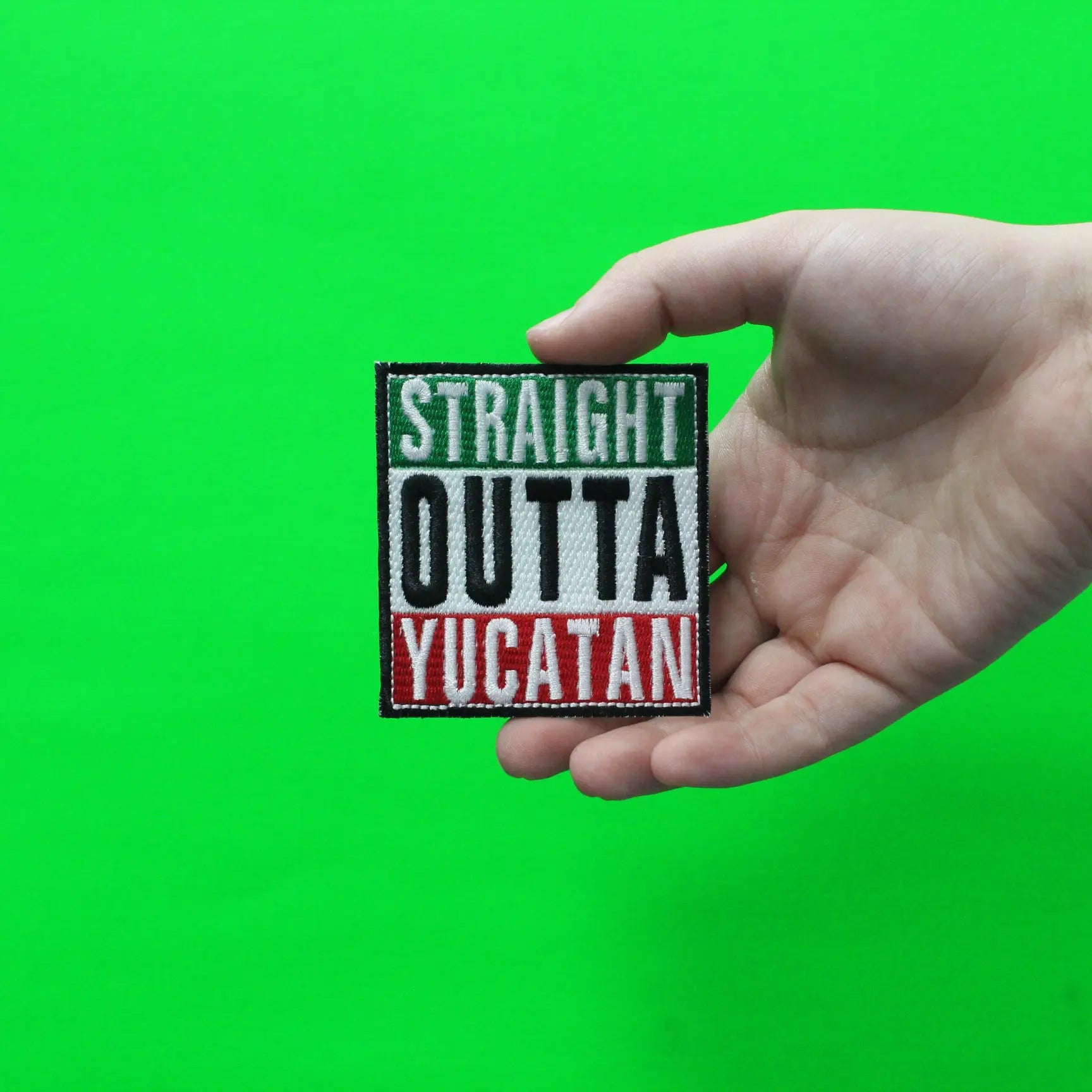 Straight Outta Yucatan Embroidered Iron On Patch