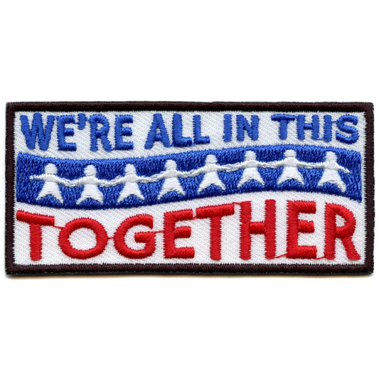 We're All In This Together Script Iron On Embroidered Patch