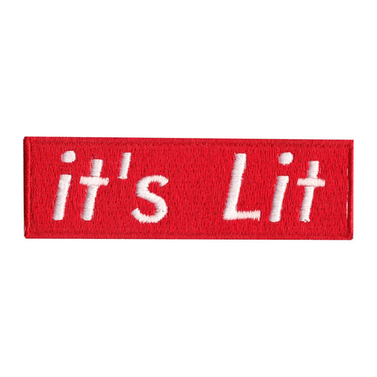 It's Lit Embroidered Iron On Patch