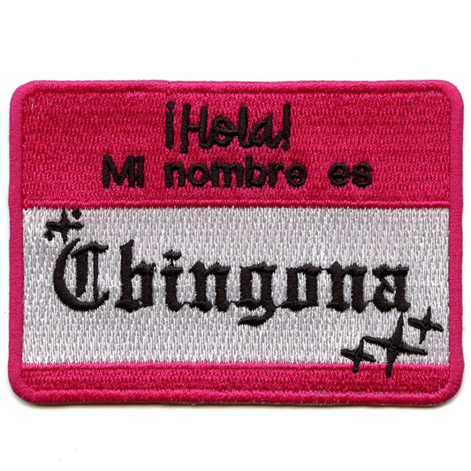 Hello My Name is Chingona Nametag Patch Hispanic Embroidered Iron On