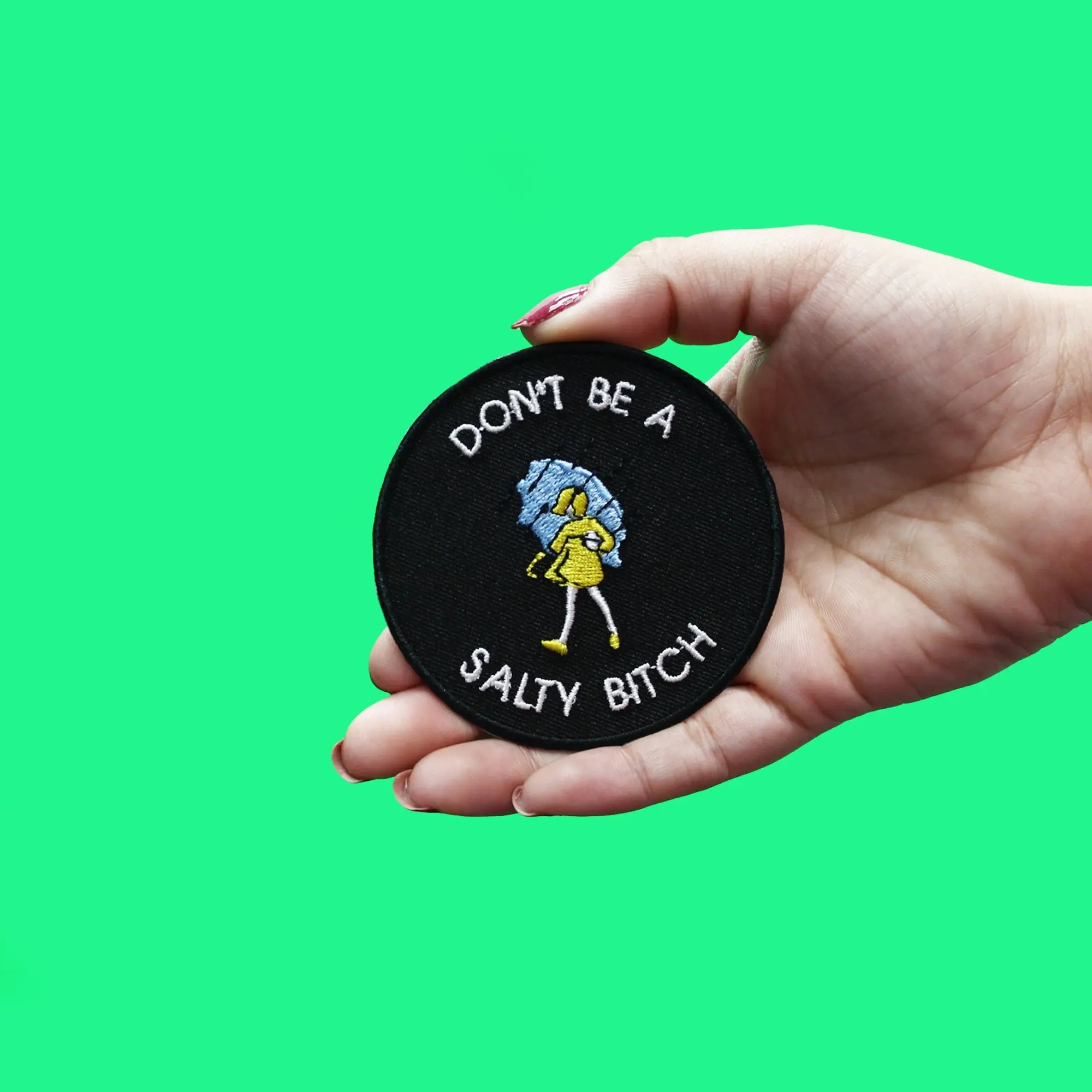 Don't Be A Salty B*tch Iron On Patch 