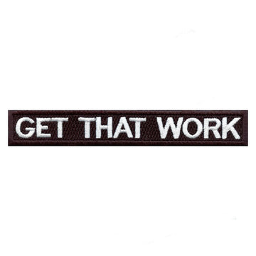 Get That Work Box Logo Embroidered Iron On Patch 