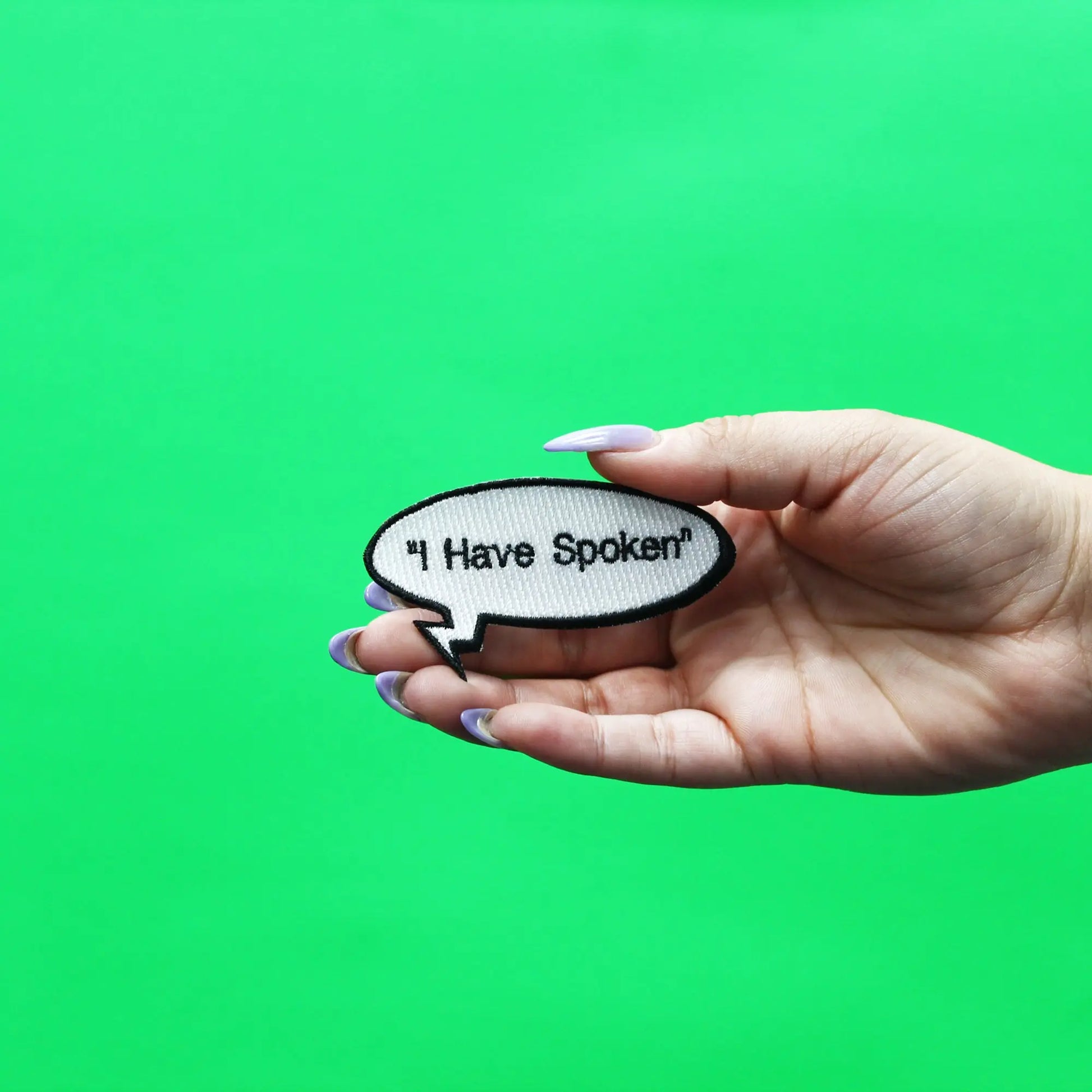I Have Spoken Patch Word Bubble Embroidered Iron On 