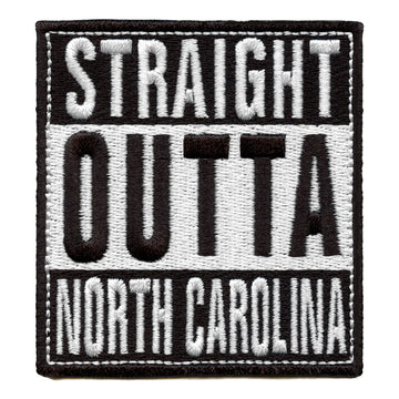Straight Outta North Carolina Patch Embroidered Iron On 