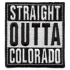 Straight Outta Colorado Patch Embroidered Iron On 