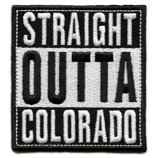 Straight Outta Colorado Patch Embroidered Iron On 