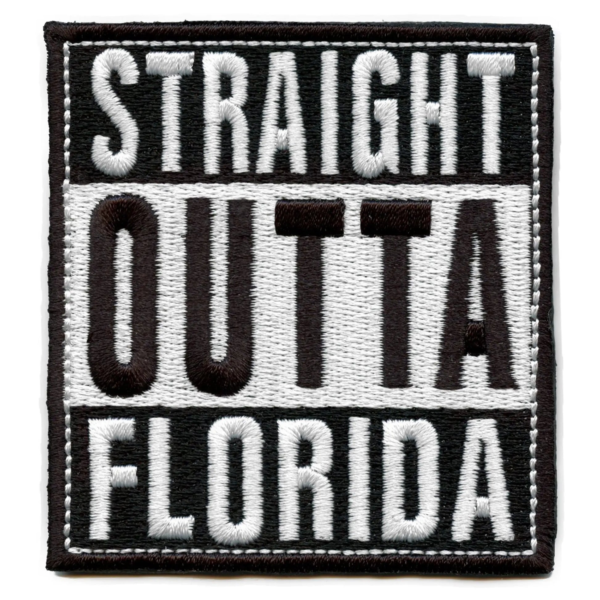Straight Outta Florida Patch Embroidered Iron On 