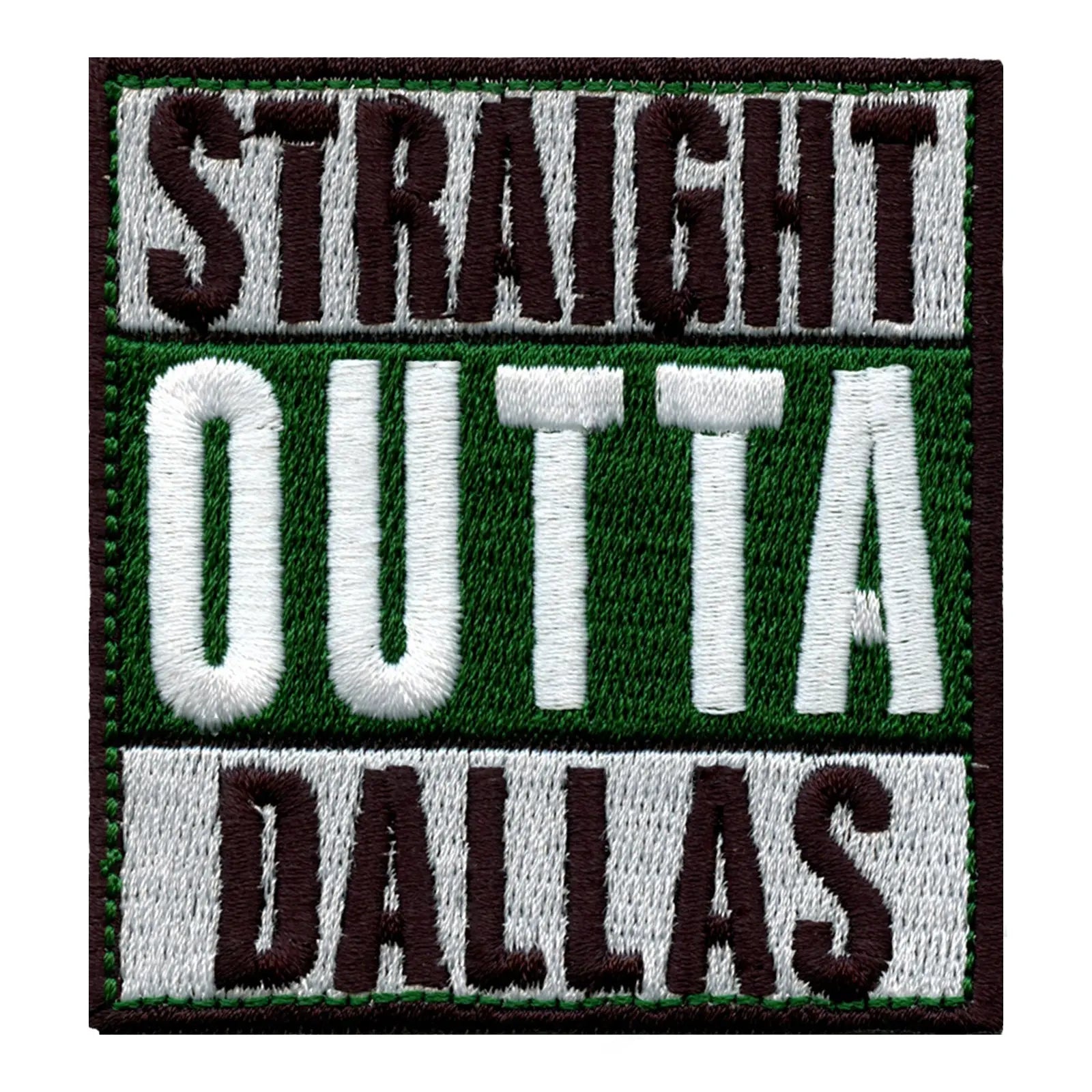 Straight Outta Dallas Embroidered Iron On Patch 